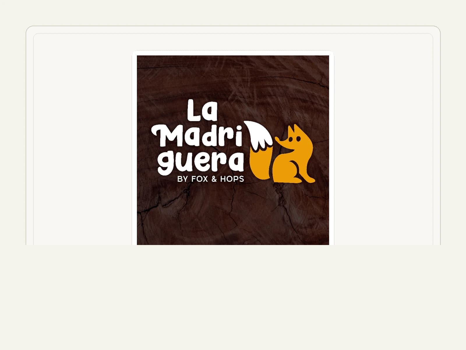 Image of La Madriguera by Fox & Hops